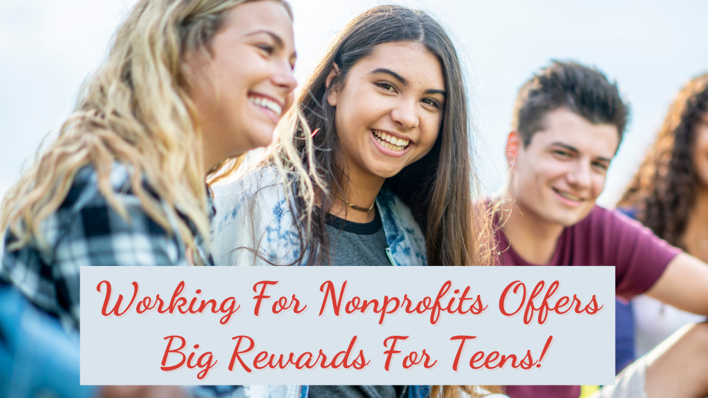Working For Nonprofits Offers Youth Big Rewards